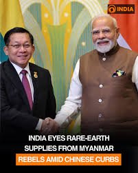 India Eyes Rare-Earth Lifeline from Myanmar Rebels — But at What Cost?